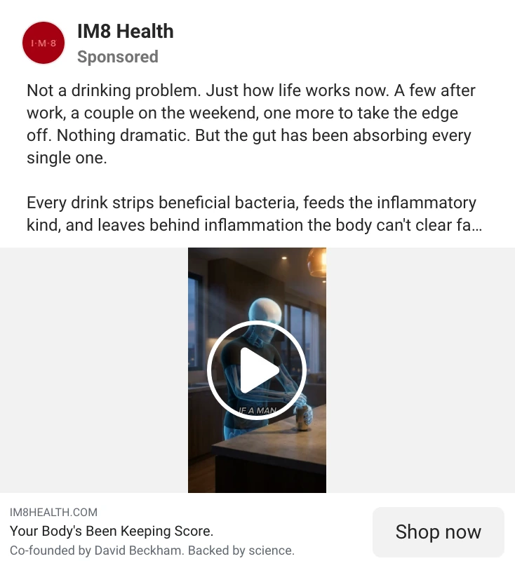 IM8 Meta ad: Not a drinking problem. Just how life works now.